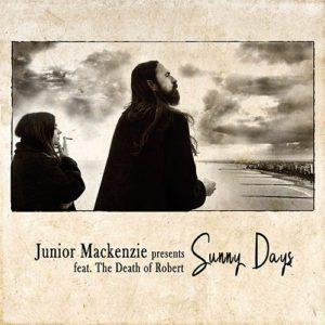 Sunny Days- Junior Mackenzie feat. Lara Giardina (Death Of Robert)